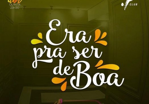 ERA PRA SER DE BOA
